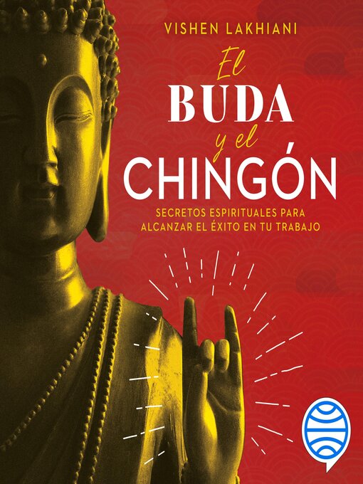 Title details for El buda y el chingón by Vishen Lakhiani - Available